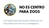 El STEC-IC apoya la campa�a �No es centro para zoos� y defiende una educaci�n basada en el respeto a los animales y al patrimonio natural 